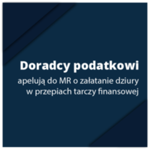 Doradcy podatkowi apelują o załatanie dziury w przepisach tarczy antykryzysowej